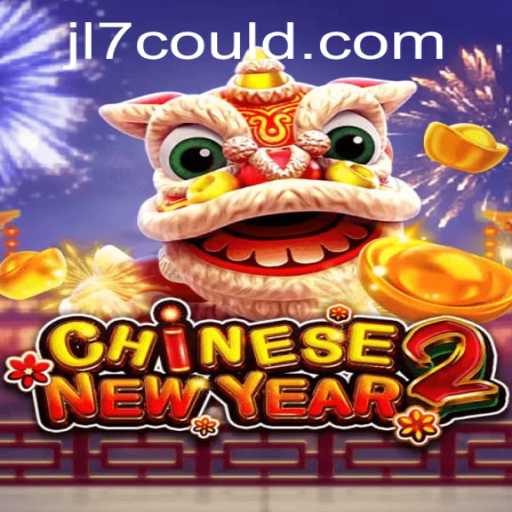 Exploring the Vibrant World of CHINESENEWYEAR2 and Its Unique Mechanics